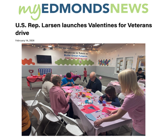 My Edmonds News Rep. Larsen launches Valentines for Veterans drive
