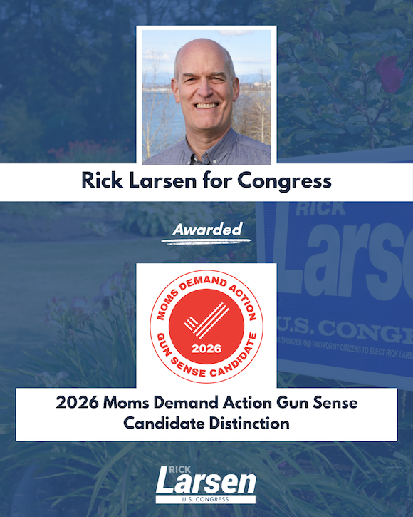 Rick Larsen awarded 2026 Moms Demand Action Gun Sense Candidate distinction
