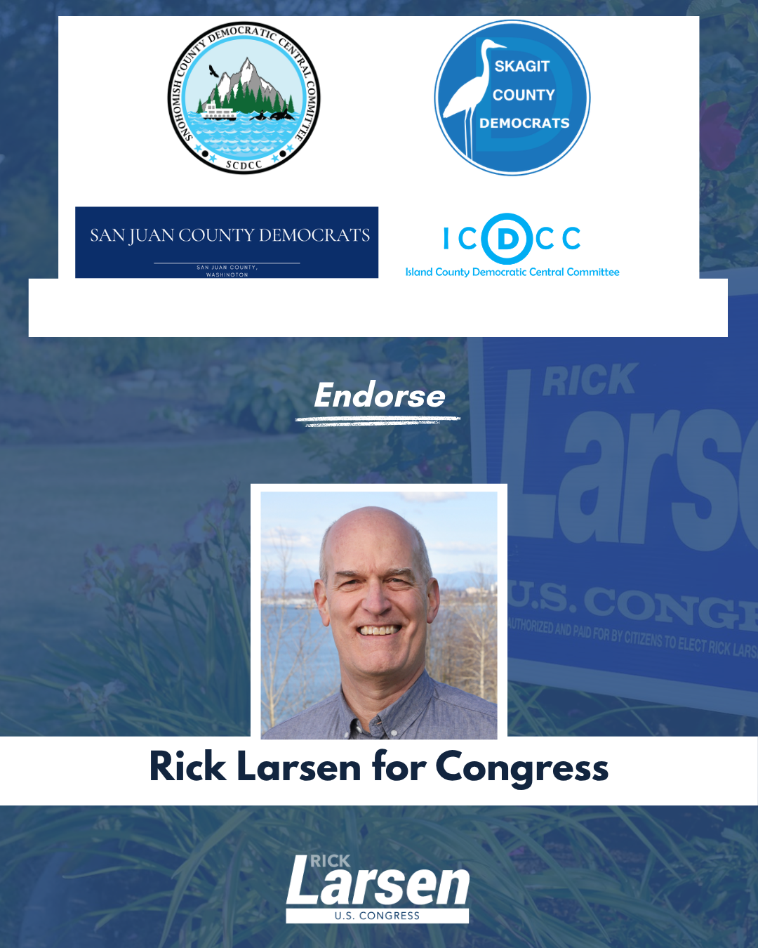 IMAGE: The Snohomish County Democrats, the San Juan County Democrats, the Island County Democrats, and the Skagit County Democrats Endorse Rick Larsen for Congress