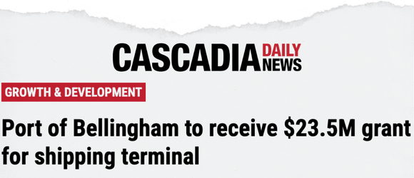 Cascada Daily News: Port of Bellingham to receive $23.5M grant for shipping terminal