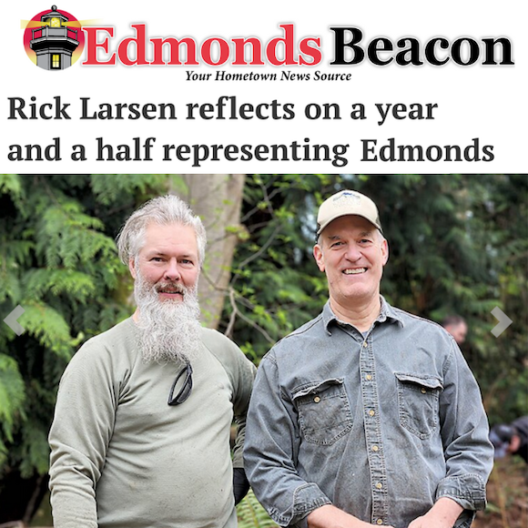 Edmonds Beacon: Rick Larsen reflects on a year and a half representing Edmonds.