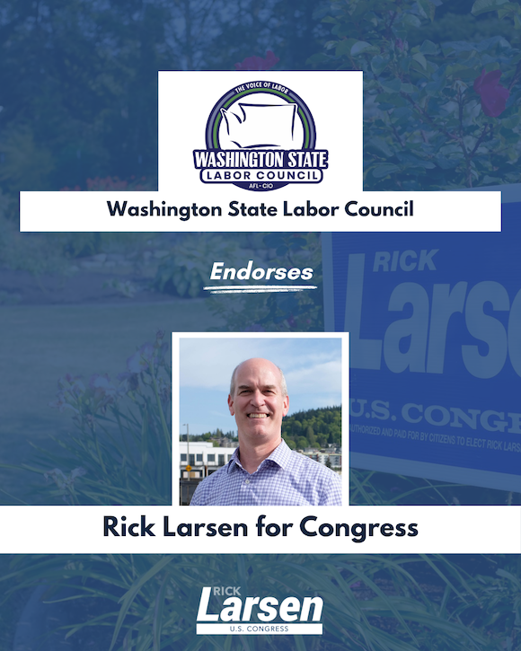 WSLC has endorsed Rick Larsen for Congress